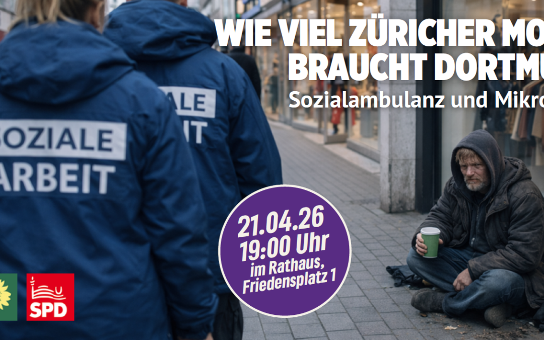 Wie viel Züricher Modell braucht Dortmund?  -Veranstaltung am 21. April zur Sozialambulanz und Mikrohandel 